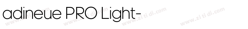 adineue PRO Light字体转换 adineue PRO Light字体转换